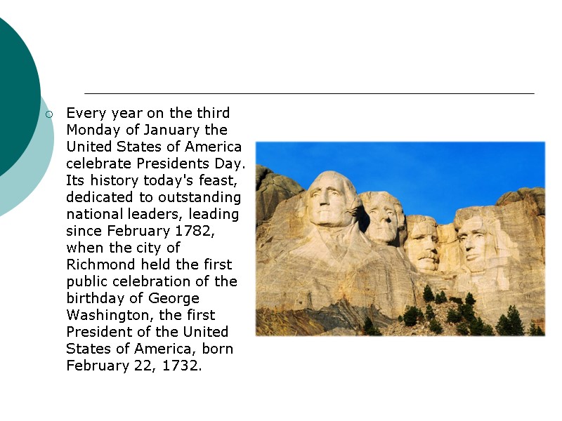 Every year on the third Monday of January the United States of America celebrate